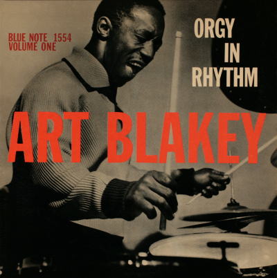 Art Blakey Orgy In Rhythm Volume One Blue Note BLP 1554